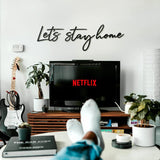 Let's Stay Home Wall Hanging Living Lounge Bedroom Caption Decor